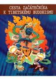 Cesta začátečníka k tibetskému buddhismu