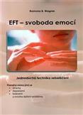 EFT - svoboda emocí (jednoduchá technika sebeléčení)