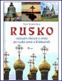 Rusko - osmnáct obrazů z cesty po ruské zemi a klášterech
