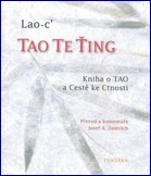 Tao te ťing - Kniha o Tao a Cestě ke Ctnosti