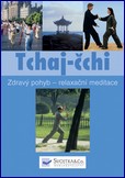 Tchaj-čchi - zdravý pohyb - relaxační meditace