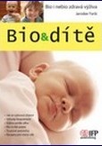 Bio&dítě, bio i nebio zdravá výživa