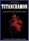Tutanchamon - Zamlčená pravda o bilickém exodu