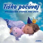 Tíško počůvaj - Tiše naslouchej CD: Janig