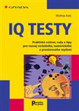 IQ testy - Praktická cvičení, rady a tipy pro rozvoj verbálního