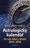 Astrologický kalendář - Co nás čeká v letech 2013 - 2016: Antonín Hrbek