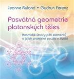 Posvátná geometrie platonských těles: Ferenz Gudrun, Ruland Jeanne