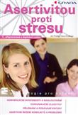 Asertivitou proti stresu: Ján Praško; Hana Prašková