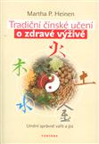 Tradiční čínské učení o zdravé výživě: Martha P. Heinen