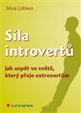 Síla introvertů - Jak uspět ve světě, který přeje extrovertům: Sylvia Löhken 