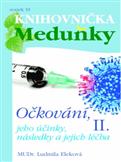Knihovnička Meduňky 19 - Očkování. Jeho účinky, následky a jejich léčba II: Eleková