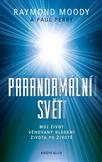Paranormální svět: Moody Raymond A., Jr., Perry Paul
