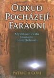 Odkud pocházejí Faraoni: Patricia Cori
