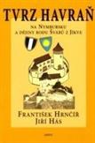 Tvrz Havraň a rod Švábů z Jíkve: František Hrnčíř, Jiří Hás 
