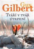 Tváří v tvář utrpení: Gilbert Guy