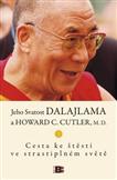Cesta ke štěstí ve strastiplném světě: Dalajlama, Howard C. Cutler