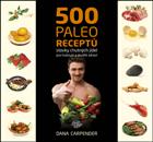 500 paleo receptů: Dana Carpender
