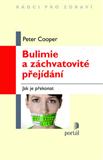 Bulimie a záchvatovité přejídání: Peter J. Cooper