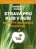 Strava pro klid v duši - recepty veganské kuchyně: Ruediger Dahlke