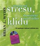 Uvolnění stresu, dosažení vnitřního klidu + CD, Brian L. Weiss