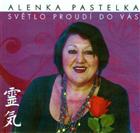 Světlo proudí do vás CD: Alenka Pastelka