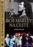 Bob Marley na cestě: Miller Mark