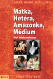Matka, Hetéra, Amazonka, Médium, Mary D. Molton, Lucy A. Sikes