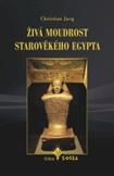 Živá moudrost starověkého Egypta, Christian Jacq
