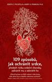 109 způsobů, jak ochránit srdce: Joseph C. Piscatella; Barry A. Franklin