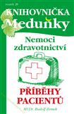 Knihovnička Meduňky 28 - Nemoci zdravotnictví, příběhy pacientů: Mudr. Rudolf Zemek