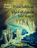 Vyšší bdělost Malá učebnice bílé magie: Herbert Fritsche