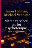 Máme za sebou sto let psychoterapie: James Hillman, Michael Ventura