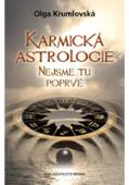 Karmická astrologie, nejsme tu poprvé: Olga Krumlovská