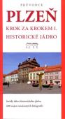 Průvodce Plzeň krok za krokem I. Historické jádro: kolektiv