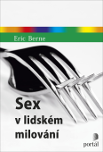 Sex v lidském milování: Eric Berne