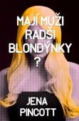 Mají muži radši blondýnky?.: Jena Pincott