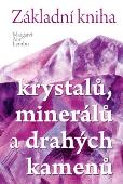 Základní kniha krystalů, minerálů a drahých kamenů: Marget Ann Lembo