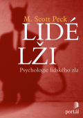 Lidé lži - psychologie lidského zla: M. Scott Peck