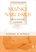 Mužský narcismus: Raphael M. Bonelli