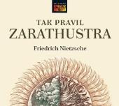Tak pravil Zarathustra CD:  Friedrich Nietsche čte Jaromír Meduna