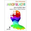 Mindfulness pro každý den : Gary Hennessey