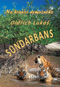 Sundarbans - Na hranici nemožného: Oldřich Lukáš