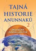 Tajná historie Anunnaků 2- skutečný původ lidstva: Michael Tellinger