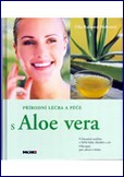 Přírodní péče a léčba s Aloe vera