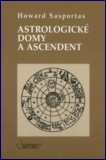 Astrologické domy a ascendent: Howard Sasportas                                   .