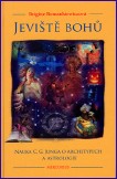 Jeviště bohů - nauka C. G. Junga o archetypech a astrologie