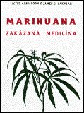 Marihuana - zakázaná medicína: L. Grinspoon, J. Bakalar