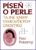 Píseň o perle - tajné knihy starověkých gnostiků