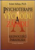 Psychoterapie východu a západu - Sjednocující paradigma: Svámí Adžaja - antikvariát