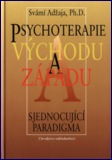 Psychoterapie východu a západu - Sjednocující paradigma: Svámí Adžaja